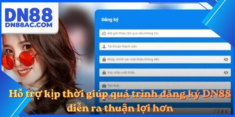 Hỗ trợ kịp thời giúp quá trình đăng ký DN88 diễn ra thuận lợi hơn